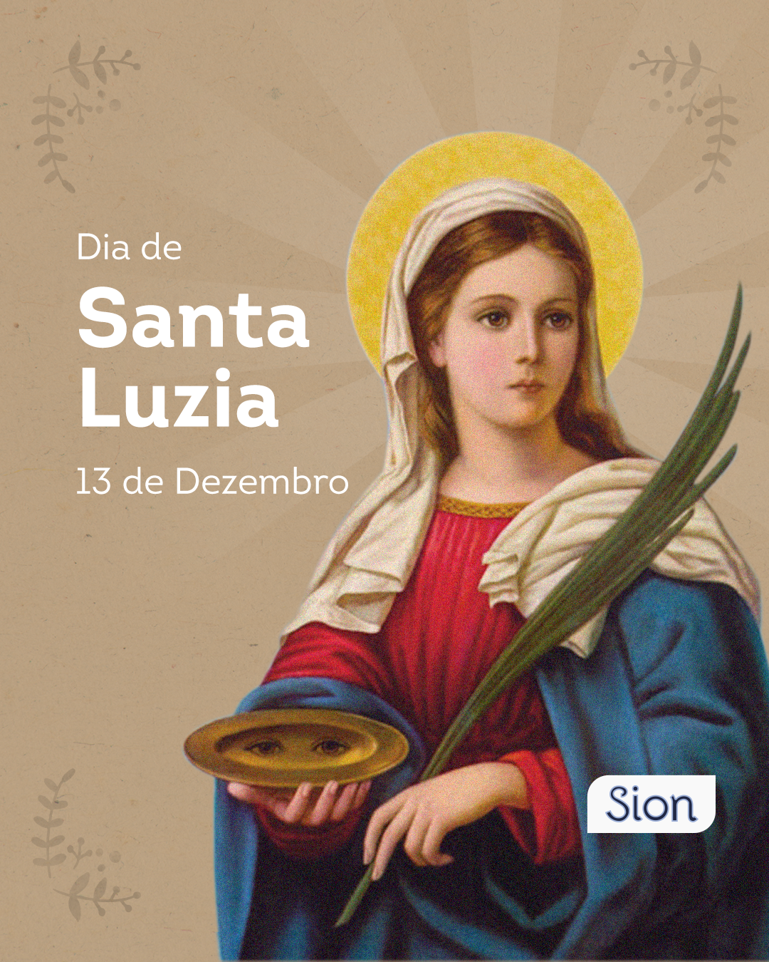 Conheça a história de Santa Luzia - Sion Solitude